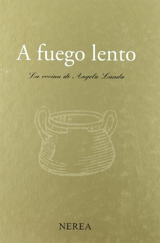 A fuego lento. La cocina de Ángela Landa (Gastronomía y enología)