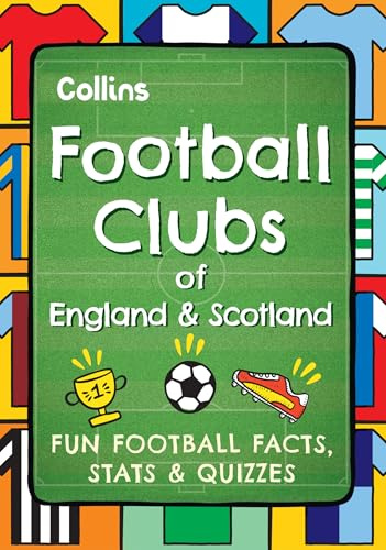Football Clubs of England and Scotland: A pocket-sized football book packed with fun facts, world records, cool stats and quizzes kids will love