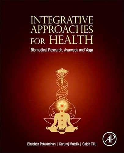 Integrative Approaches for Health: Biomedical Research, Ayurveda and Yoga