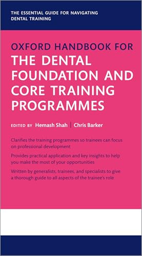 Oxford Handbook for the Dental Foundation and Core Training Programmes (Oxford Medical Handbooks)