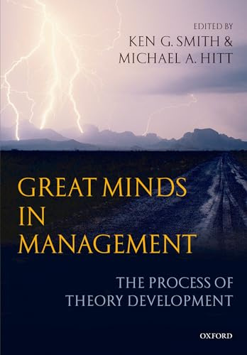 GREAT MINDS IN MANAGEMENT:PROCESS OF THEORY DEVELOPMENT PAPER: The Process of Theory Development