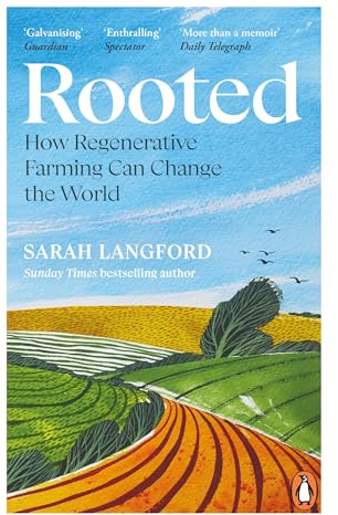 Rooted: How Regenerative Farming Can Change the World