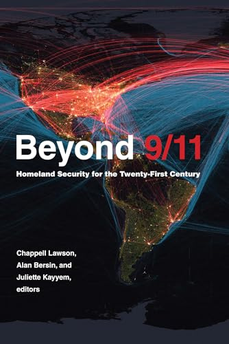Beyond 9/11: Homeland Security for the Twenty-First Century (Belfer Center Studies in International Security)