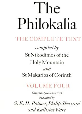 Philokalia, Volume 4: The Complete Text; Compiled by St. Nikodimos of the Holy Mountain & St. Markarios of Corinth