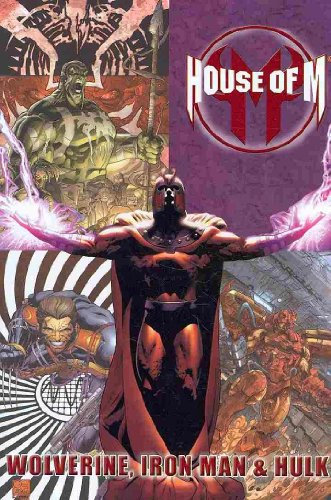 House of M: Wolverine, Iron Man & Hulk