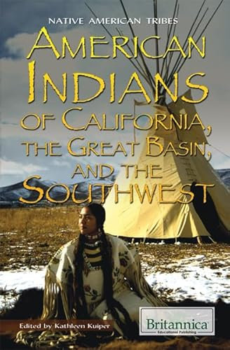 American Indians of California, The Great Basin, and The Southwest (Native American Tribes)