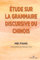 Étude sur la grammaire discursive du chinois