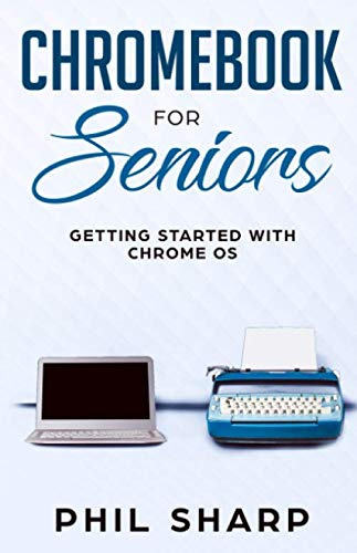 Chromebook for Seniors: Getting Started With Chrome OS