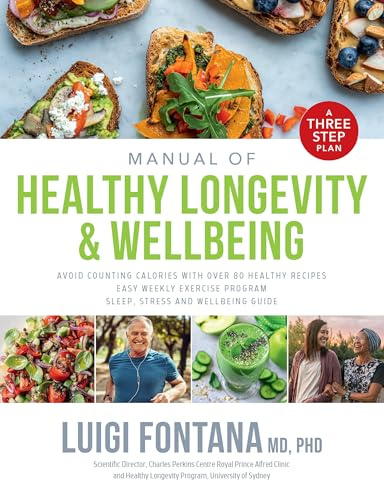 Manual of Healthy Longevity & Wellbeing: A Three Step Plan