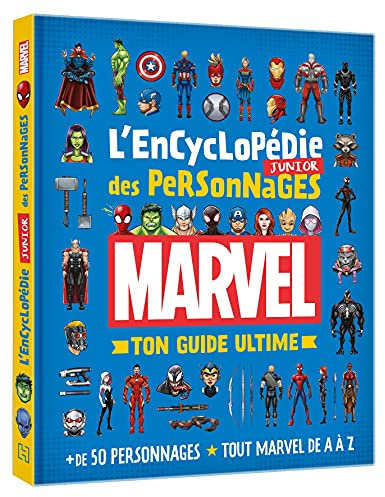 MARVEL - L'Encyclopédie Junior des Personnages - Ton Guide Ultime: +50 personnages - Tout Marvel de A à Z