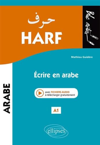 Harf. Écrire en arabe. A1 (niveau 1): Ecrire en arabe (Bloc-notes)