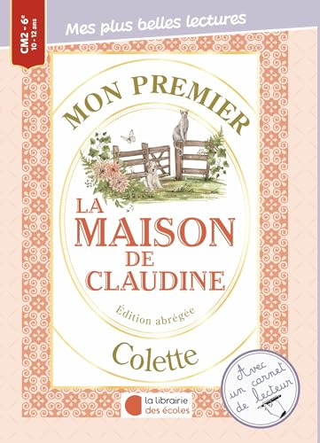 Mon premier Colette - La maison de Claudine