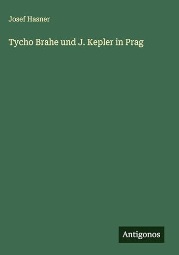 Tycho Brahe und J. Kepler in Prag