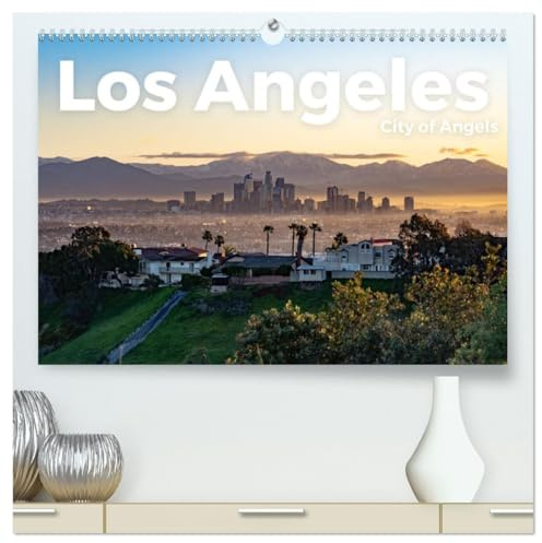 Los Angeles - City of Angels (hochwertiger Premium Wandkalender 2026 DIN A2 quer), Kunstdruck in Hochglanz: Entdecken Sie die Heimat vieler Stars und Promis. (CALVENDO Natur)