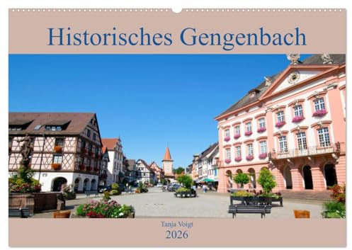 Historisches Gengenbach (Wandkalender 2026 DIN A2 quer), CALVENDO Monatskalender: Das schönste Fachwerkstädtchen im Schwarzwald ist mit seinen ... immer eine Reise wert. (CALVENDO Orte)