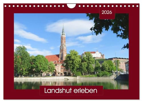 Landshut erleben (Wandkalender 2026 DIN A4 quer), CALVENDO Monatskalender: Spaziergang durch eine alte Residenzstadt - mit PLANER-Funktion (CALVENDO Orte)
