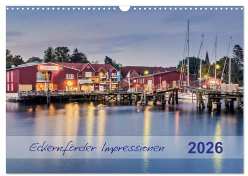 Eckernförder Impressionen (Wandkalender 2026 DIN A3 quer), CALVENDO Monatskalender: Ein fotografischer Streifzug durch die Kleinstadt Eckernförde an der Ostsee (CALVENDO Orte)