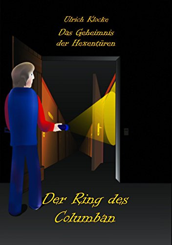 Das Geheimnis der Hexentüren: Der Ring des Columban