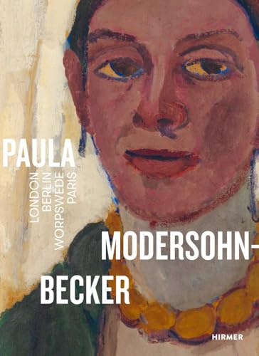 Paula Modersohn-Becker. London Berlin Worpswede Paris: Englische Ausgabe