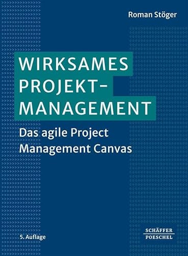 Wirksames Projektmanagement: Das agile Project Management Canvas