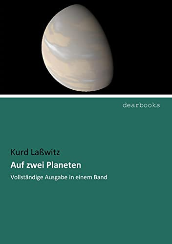 Auf zwei Planeten: Vollständige Ausgabe in einem Band
