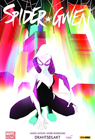 Spider-Gwen: Bd. 1: Drahtseilakt