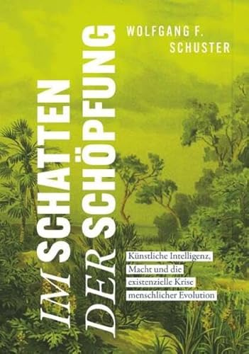 Im Schatten der Schöpfung: Künstliche Intelligenz, Macht und die existenzielle Krise menschlicher Evolution