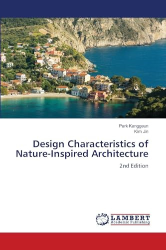 Design Characteristics of Nature-Inspired Architecture: 2nd Edition