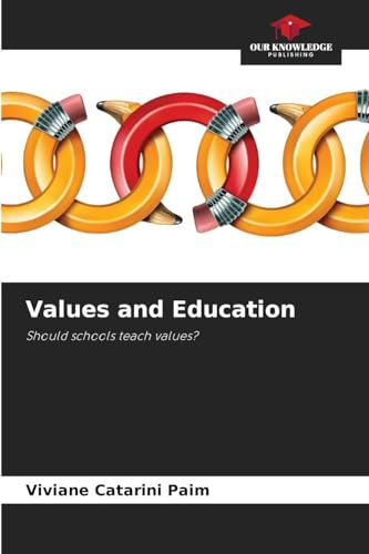 Values and Education: Should schools teach values?