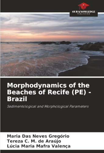 Morphodynamics of the Beaches of Recife (PE) - Brazil: Sedimentological and Morphological Parameters