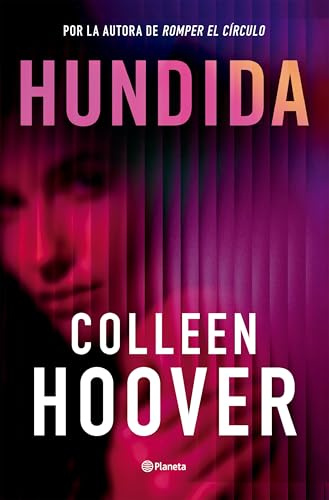 Hundida: La esperada nueva novela de Colleen Hoover (Planeta Internacional)