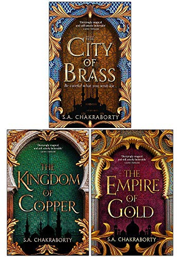 The Daevabad Trilogy Collection 3 Books Set By S. A. Chakraborty (The City of Brass,The Kingdom of Copper, The Empire of Gold)