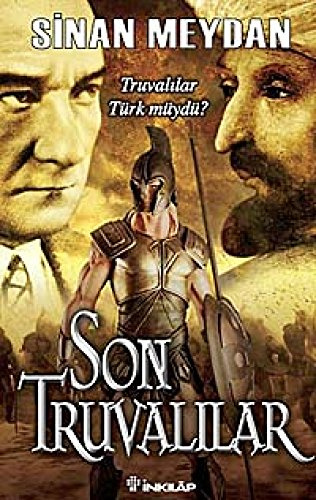 Son Truvalilar: Truvalilar Türk müydü Truvalilar,Türkler ve Atatürk.: Truvalılar Türk müydü?