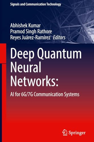 Deep Quantum Neural Networks:: AI for 6G/7G Communication Systems (Signals and Communication Technology)