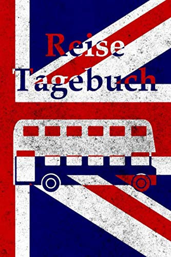 Reisetagebuch: Notizbuch zum Eintragen der Reiseerlebnisse in England I 124 Seiten kariert mit Inhaltsverzeichnis