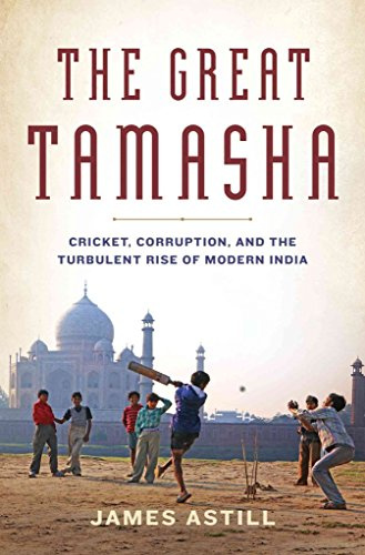 The Great Tamasha: Cricket, Corruption and the Turbulent Rise of Modern India (Wisden Sports Writing)