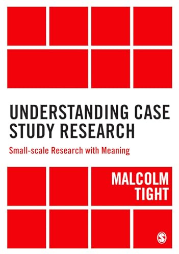 Understanding Case Study Research: Small-scale Research with Meaning