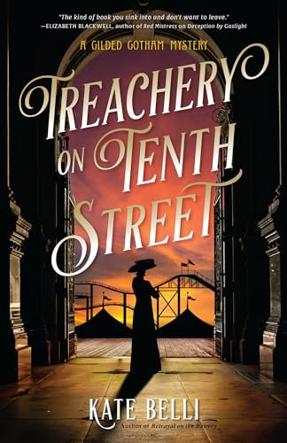 Treachery On Tenth Street: 3 (A Gilded Gotham Mystery)