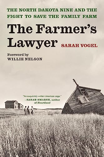 The Farmer's Lawyer: The North Dakota Nine and the Fight to Save the Family Farm
