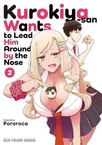 Kurokiya-san Wants to Lead Him Around by the Nose Volume 2 (Kurokiya-san Wants to Lead Him Around by Series)