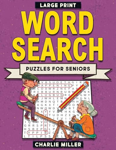 Large Print Word Search Puzzles for Seniors: Over 100 Puzzles With Nostalgia From The 50s, 60s, 70s And The 80s for Older Adults and Seniors (Perfect ... (Cognitive Games for Seniors, Band 1)