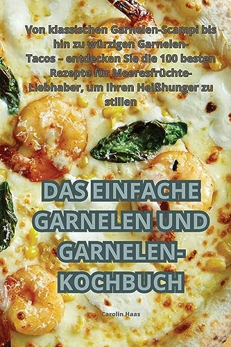 Das Einfache Garnelen Und Garnelen-Kochbuch