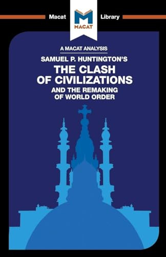 The Clash of Civilizations and the Remaking of World Order (The Macat Library)