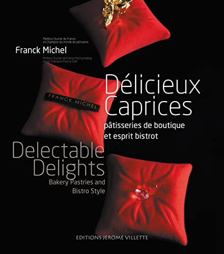 Délicieux Caprices - Delectable Delights: Bilingue anglais