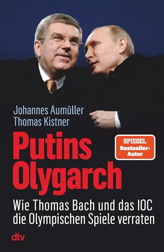 Putins Olygarch: Wie Thomas Bach und das IOC die Olympischen Spiele verraten