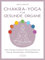 Chakra-Yoga für gesunde Organe: Mehr Energie für Körper, Geist und Seele mit Asanas, Atemübungen und Meditationen