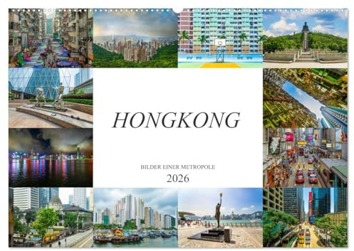 Hongkong Bilder einer Metropole (Wandkalender 2026 DIN A2 quer), CALVENDO Monatskalender: Farbenfrohe beeindruckende Bilder der Metropole Hongkong (CALVENDO Orte)