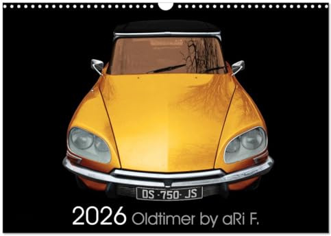 2026 Oldtimer by aRi F. (Wandkalender 2026 DIN A3 quer), CALVENDO Monatskalender: Kunstfotografie mit Autoklassiker (CALVENDO Mobilitaet)