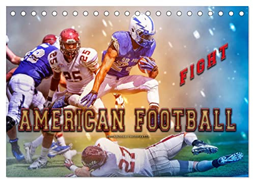 American Football - Fight (Tischkalender 2026 DIN A5 quer), CALVENDO Monatskalender: American Football, Teamsport der Extra-Klasse - beeindruckende Bilder in Wasserfarben-Technik. (CALVENDO Sport)
