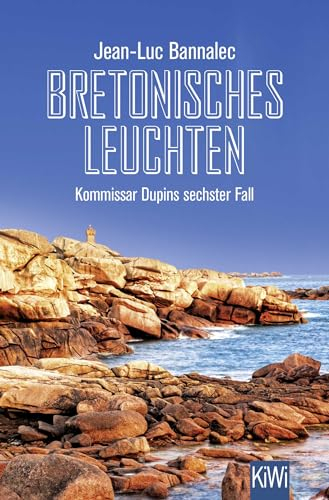 Bretonisches Leuchten: Kommissar Dupins sechster Fall (Kommissar Dupin ermittelt, Band 6)